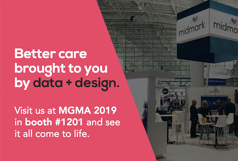 Graphic with an image from a Midmark MGMA appearance with headline that reads "Better Care Brought to you by Data + Design."